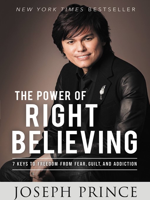 Title details for The Power of Right Believing by Joseph Prince - Available